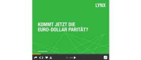 LYNX Broker: „Kommt jetzt die Euro-Dollar-Parität?“